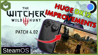 Steam Deck - The Witcher 3: Wild Hunt Patch 4.02 - DX12 MAJOR Improvements Over Launch Day
