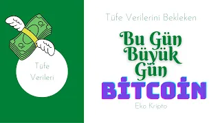 Ve O Gün Geldi Bitcoin Ve Altcoin de Son Durum Tüfe Verileri