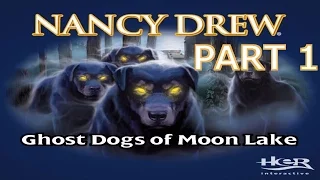 Nancy Drew: Ghost Dogs of Moon Lake Walkthrough part 1