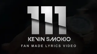 Kevin Smokio - 111 Freestyle Rap [ Lyrics Video ] - Fan made lyrics video