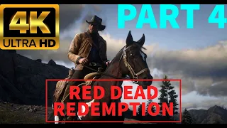 Red Dead Redemption PC Gameplay Part 4 [4K ULTRA 60Fps]