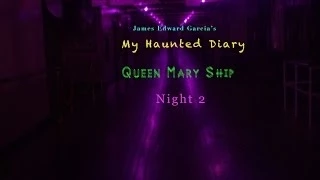 QUEEN MARY SHIP REAL Scary Moments On Film P2 MY HAUNTED DIARY paranormal ghost