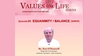 English | Value: ‘Equanimity/ Balance’ | ep 89 | Values for Life Series