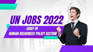 UN Job | Chief of Human Resources Policy Section, P5 Level | United Nations Jobs 2022