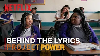 Project Power | Behind The Lyrics | Netflix