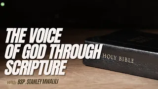 The Voice of God Through Scripture - By Bishop Stanley Mwalili