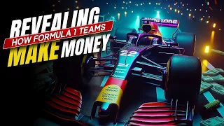 Revealing How Formula 1 Teams Make Money