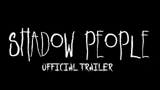 Shadow People - Official Trailer