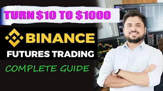 Turn $10 to $1000 | Futures Trading in Binance | Futures Trading Practical Guide