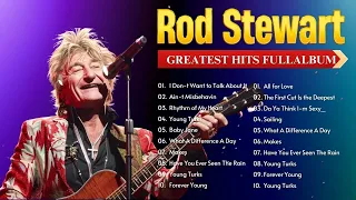 Rod Stewart Greatest Hits full album ⭐ Soft Rock ALL TIME 🎸 Complete Album Best Songs