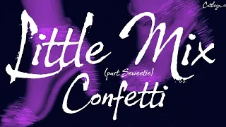Little Mix - Confetti - (part. Saweetie) (Tradução)