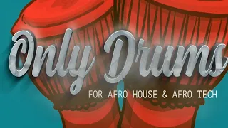 Only Drums for Afro House [ SAMPLES, LOOPS & SOUNDS ]