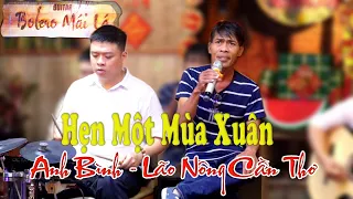 Hẹn Một Mùa Xuân - Anh Bình ( lão nông cần thơ ) Ducmanh Guitar Bolero Mái Lá