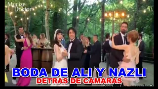 BODA DE ALI Y NAZLI 👨‍⚕️DETRAS DE CAMARA 👨‍⚕️DOCTOR MILAGRO👨‍⚕️CAPITULO FINAL👨‍⚕️GRAN FINAL 👨‍⚕️