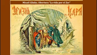 Mixail Glinka: Obertura "La vida por el Zar"