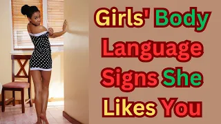 Girls' Body Language Signs She Likes You| Relationship Advice For Men |