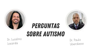 Perguntas sobre Autismo - Dr. Paulo Liberalesso #5