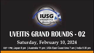 Uveitis Webinar - Grand Round 2 (10-February 2024)