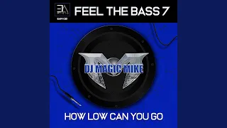 Feel the bass 7