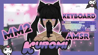 ᘏ ˚⊹໒꒰Murder Mystery 2 but Keyboard ASMR as KUROMI + Beating Camper꒱ა♡