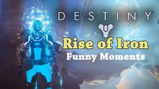 Destiny Funny Moments (Rise of Iron Raid, Strikes, Fails & More!)