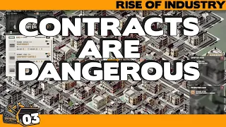 Why am I taking on a contract? Rise of Industry episode 3