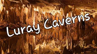 A Tour Of Luray Caverns