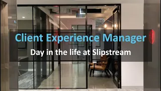 Day in the life of a Client Experience Manager