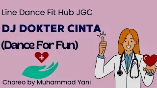 DJ Dokter Cinta (Dance For Fun) | Line Dance | Choreo by @muhammadyani3266 | Demo by FIT HUB JGC