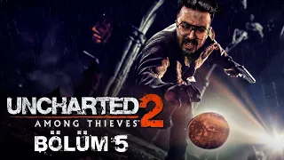 KAYIP CENNET’E GİDEN YOL! | Uncharted 2: Among Thieves Remastered Türkçe Bölüm 5