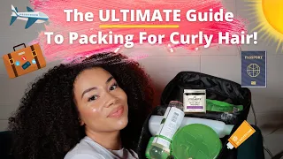 The Ultimate Guide To Traveling With Curly Hair | What You Need? How To Pack Efficiently Pack!