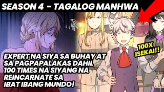 (SEASON 4) 100 Times na Siya Nareincarnate Kaya Siya na Ang Pinaka Malakas sa Lahat | Tagalog Manhwa