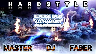 Reverse Bass All Hammer Hardstyle Mix MasterDjFaber