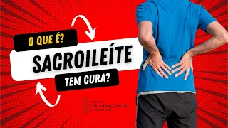 Sacroileíte - Dor Sacroilíaca - Causas, sintomas e tratamentos. Tem cura?