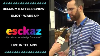 ESCKAZ in Tel Aviv: Belgium battle review - Eliot - Wake Up (English)