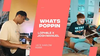 Jack Harlow - What's Poppin Remix | Lophiile x Josh Manuel