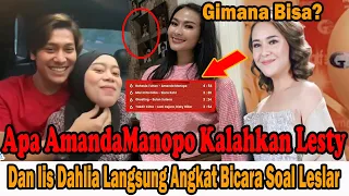 GAK PERCAYA ! AmandaManopo Kalahkan Lesty & Iis Dahlia Langsung Angkat Bicara Soal Leslar