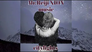 Citylights (Remix) Mr.Reiji XION music