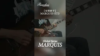 MARQUIS-STD【有賀教平】 #guitar #bacchus #kyoheiariga #shorts