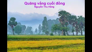 TRUYỆN NGẮN: Quãng vắng cuối đồng   -   Tác giả:  Nguyễn Thu Hằng    -   Giọng đọc : MC Anh Khai