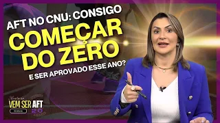 Consigo Ser Aprovado Auditor Fiscal do Trabalho (AFT) no Concurso Unificado (CNU) Começando do Zero?