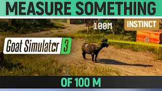 Goat Simulator 3 - Instinct - Measure Something of 100 M