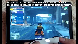 Playing GTA V / Online Steam version on Android via Mogul Cloud Gaming Service Steam Deck Server