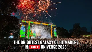 The Brightest Galaxy of Hitmakers in EXIT Universe 2023!