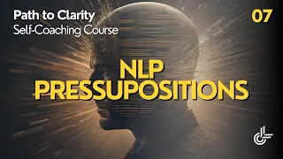 7 - NLP Presuppositions