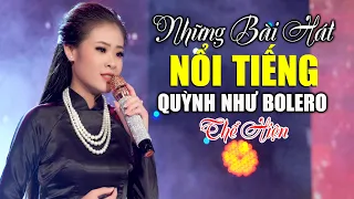 Những Bài Hát Bolero Nổi Tiếng Được Thể Hiện Đầy Cảm Xúc Qua Giọng Hát Đặc Biệt Của Quỳnh Như Bolero