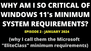 Why I am SO critical of the Windows 11 system requirements (Ep2)