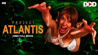 PROJECT ATLANTIS - Hindi Dubbed | Sci Fi Movie
