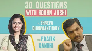 🔴 30 Questions Episode 5 (with Scam 1992's Pratik Gandhi and Shreya Dhanwanthary)