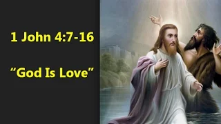1 John 4:7-12 “God Is Love” prayer = "God is love" in Bible (vs. God hates in Malachi 1:2-3)